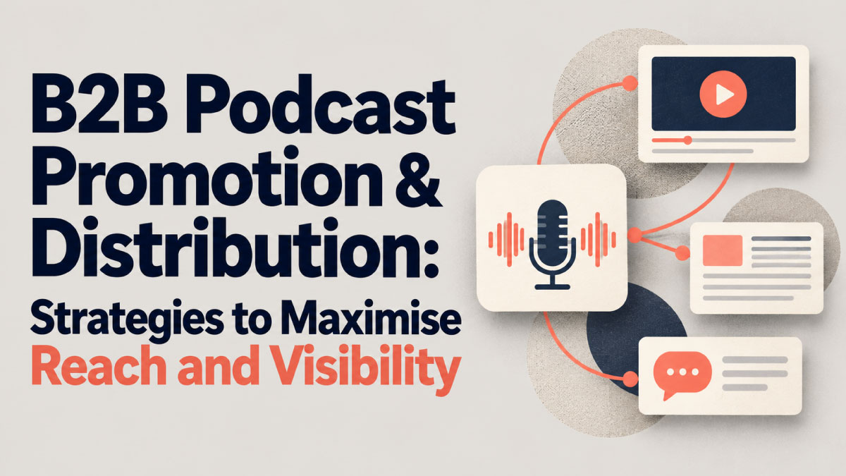 B2B Podcast Promotion & Distribution