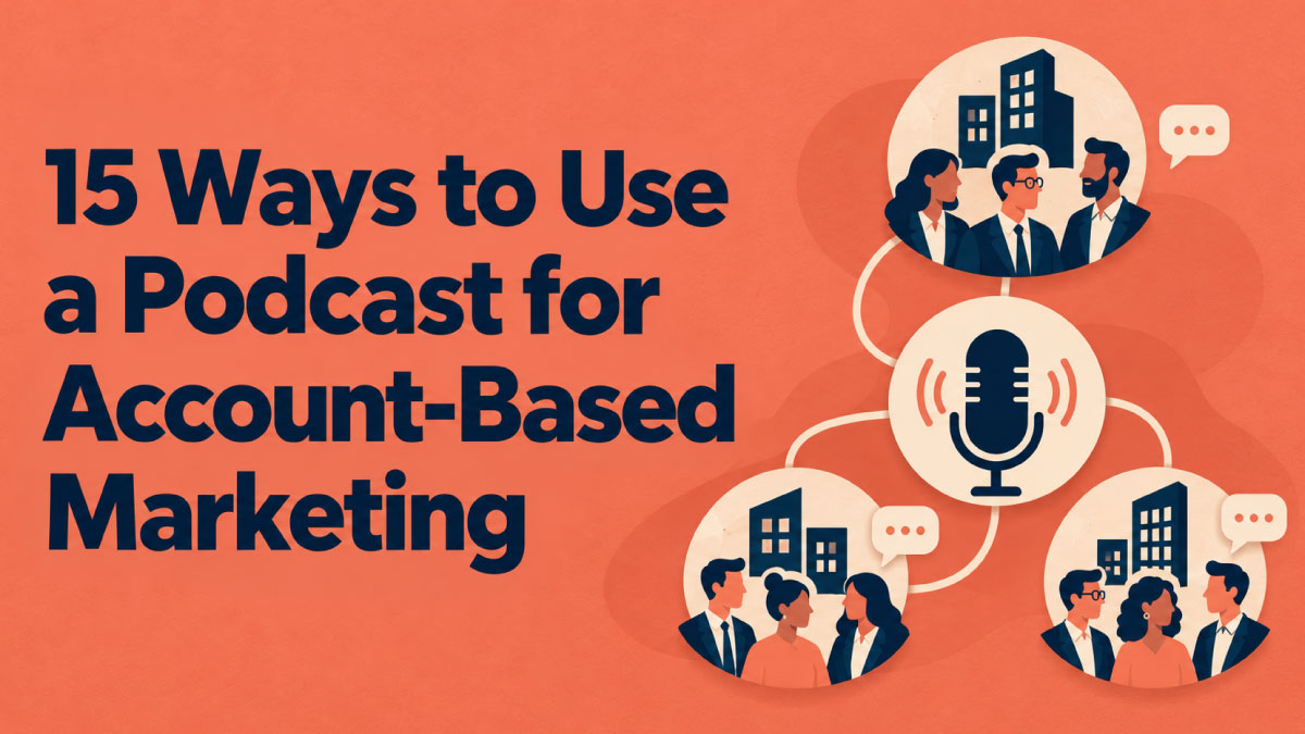 Podcast for Account-Based Marketing