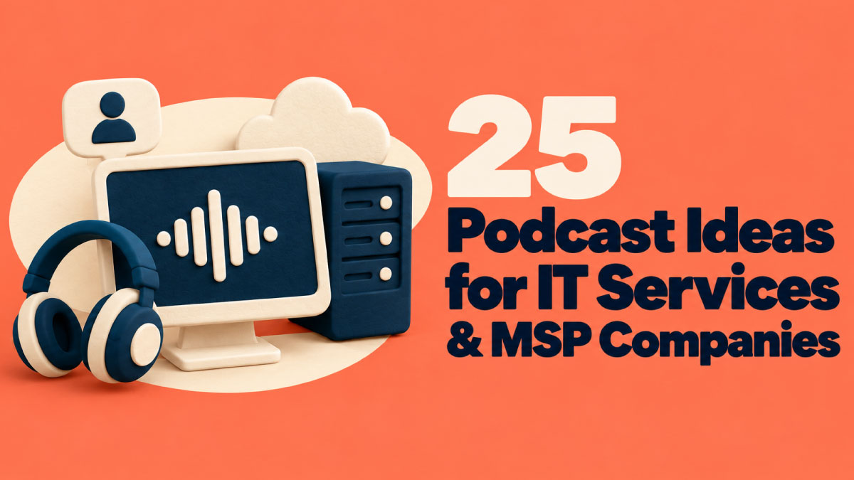 podcast ideas for IT services
